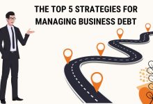 The Top 5 Strategies for Managing Business Debt